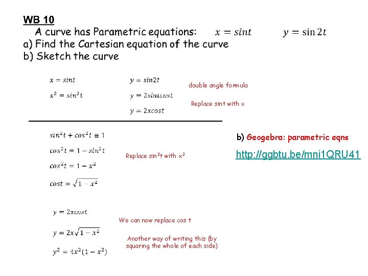 double angle formula Replace sint with x b) Geogebra: parametric eqns Replace sin 2