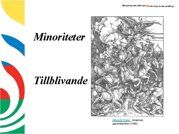 Minoriteter Tillblivande Albrecht Dürer, Johannes uppenbarelse (1498) 