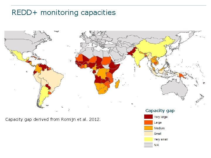 REDD+ monitoring capacities Capacity gap derived from Romijn et al. 2012. Module 1. 2 REDD+ monitoring capacities Capacity gap derived from Romijn et al. 2012. Module 1. 2