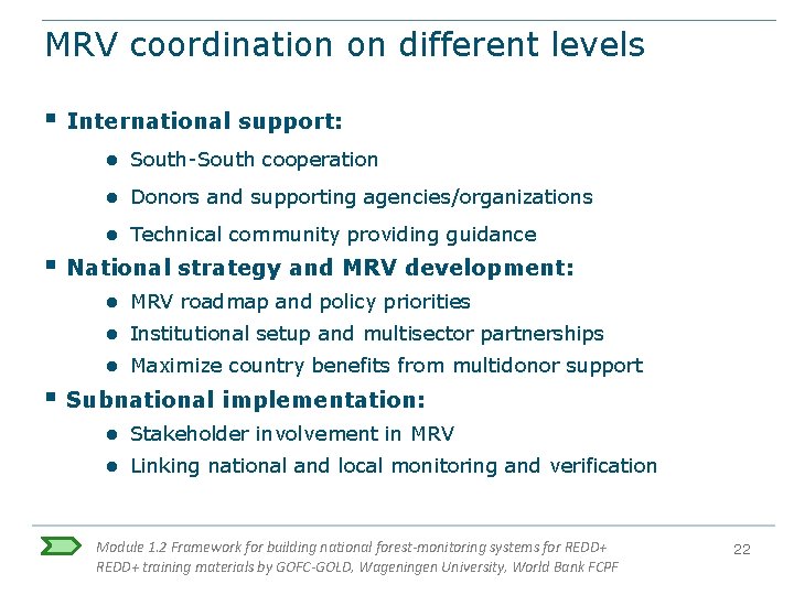 MRV coordination on different levels § International support: ● South-South cooperation ● Donors and MRV coordination on different levels § International support: ● South-South cooperation ● Donors and