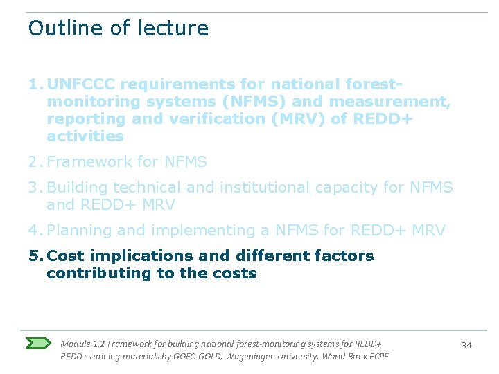 Outline of lecture 1. UNFCCC requirements for national forestmonitoring systems (NFMS) and measurement, reporting Outline of lecture 1. UNFCCC requirements for national forestmonitoring systems (NFMS) and measurement, reporting