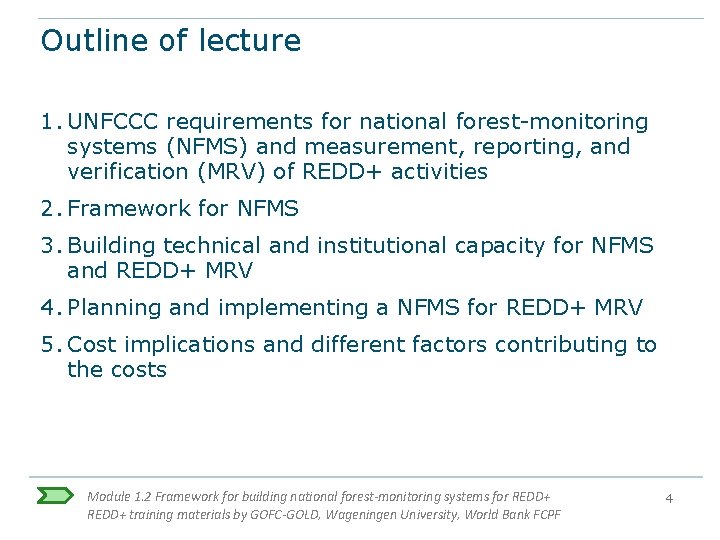 Outline of lecture 1. UNFCCC requirements for national forest-monitoring systems (NFMS) and measurement, reporting, Outline of lecture 1. UNFCCC requirements for national forest-monitoring systems (NFMS) and measurement, reporting,