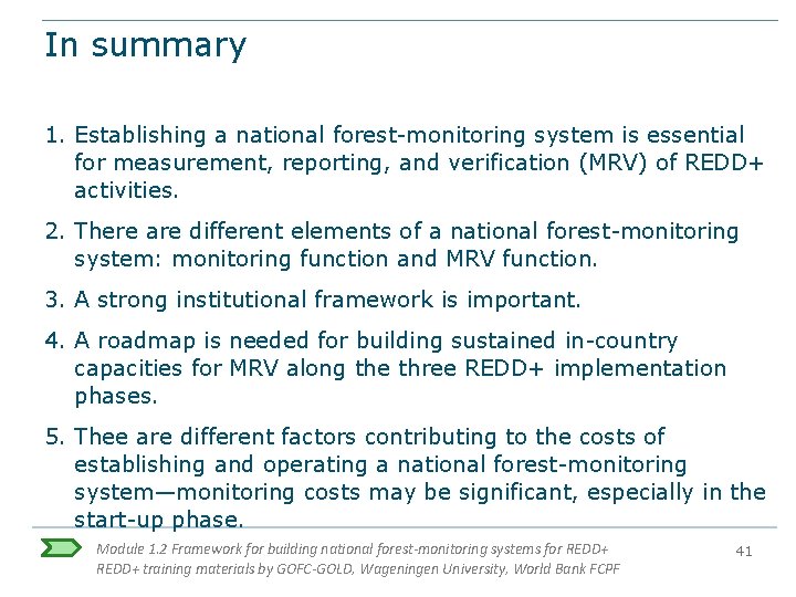 In summary 1. Establishing a national forest-monitoring system is essential for measurement, reporting, and In summary 1. Establishing a national forest-monitoring system is essential for measurement, reporting, and