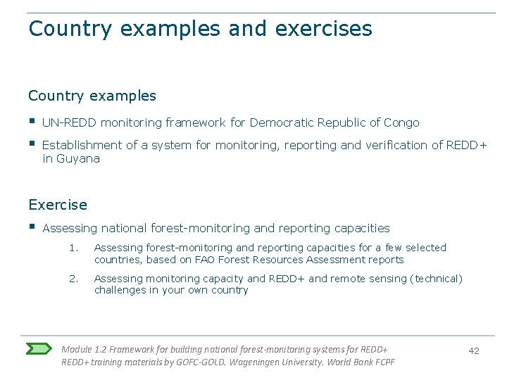 Country examples and exercises Country examples § § UN-REDD monitoring framework for Democratic Republic Country examples and exercises Country examples § § UN-REDD monitoring framework for Democratic Republic
