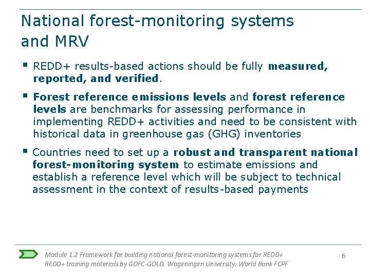 National forest-monitoring systems and MRV § REDD+ results-based actions should be fully measured, reported, National forest-monitoring systems and MRV § REDD+ results-based actions should be fully measured, reported,
