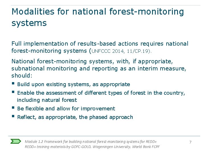 Modalities for national forest-monitoring systems Full implementation of results-based actions requires national forest-monitoring systems Modalities for national forest-monitoring systems Full implementation of results-based actions requires national forest-monitoring systems