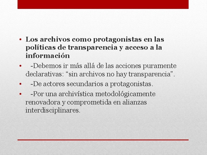  • Los archivos como protagonistas en las políticas de transparencia y acceso a