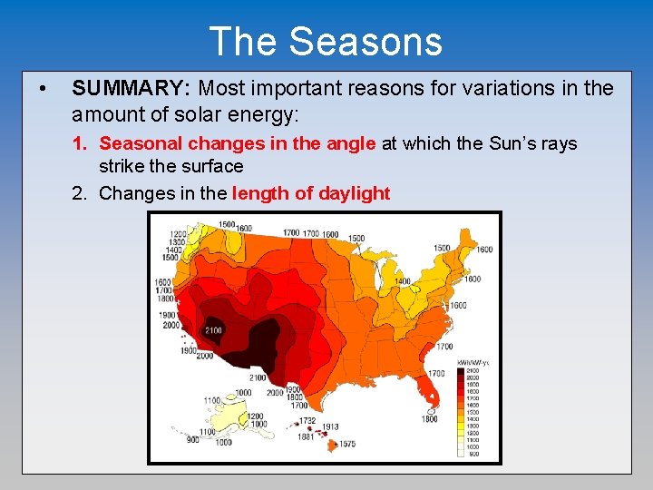The Seasons • SUMMARY: Most important reasons for variations in the amount of solar