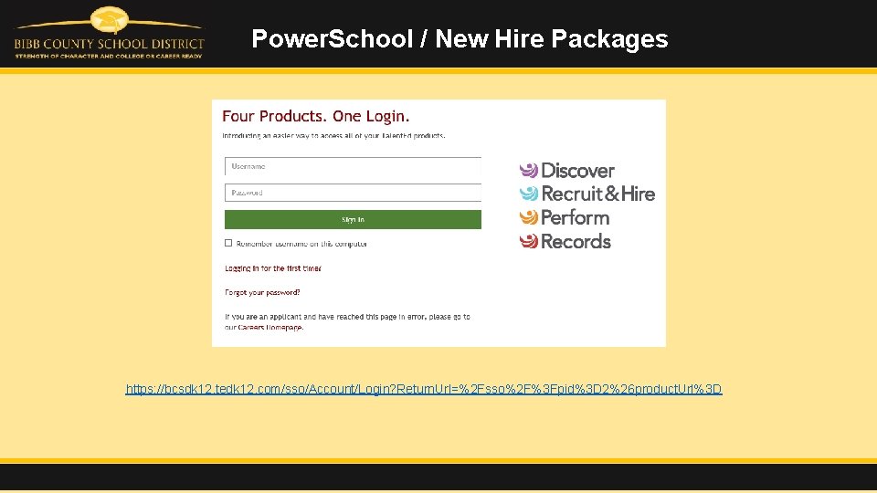 Power. School / New Hire Packages https: //bcsdk 12. tedk 12. com/sso/Account/Login? Return. Url=%2