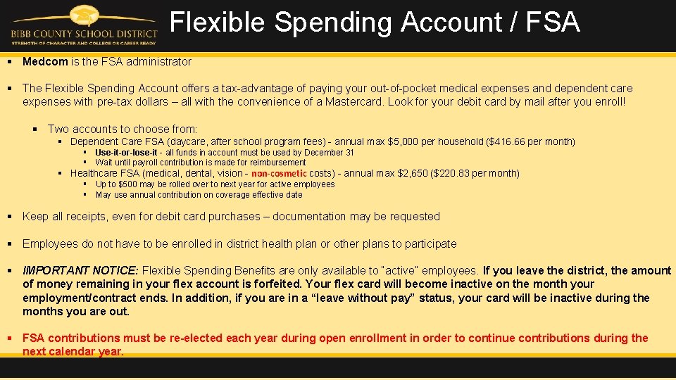 Flexible Spending Account / FSA § Medcom is the FSA administrator § The Flexible