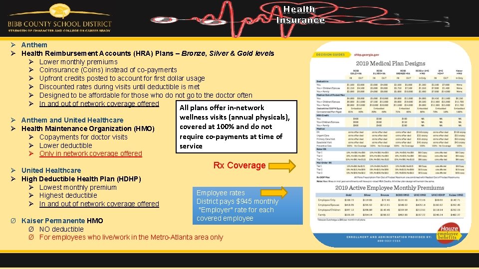 Health Insurance Ø Anthem Ø Health Reimbursement Accounts (HRA) Plans – Bronze, Silver &