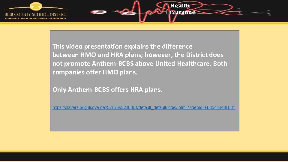 Health Insurance This video presentation explains the difference between HMO and HRA plans; however,