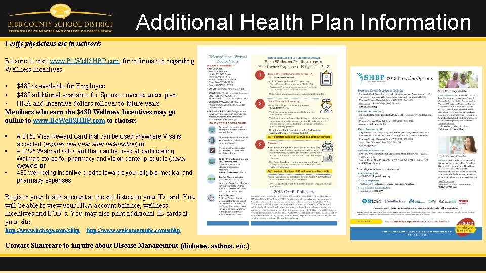 Additional Health Plan Information Verify physicians are in network Be sure to visit www.