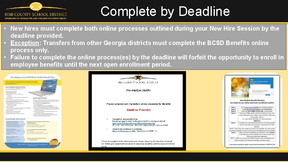 Complete by Deadline • New hires must complete both online processes outlined during your