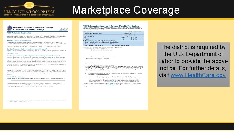 Marketplace Coverage The district is required by the U. S. Department of Labor to