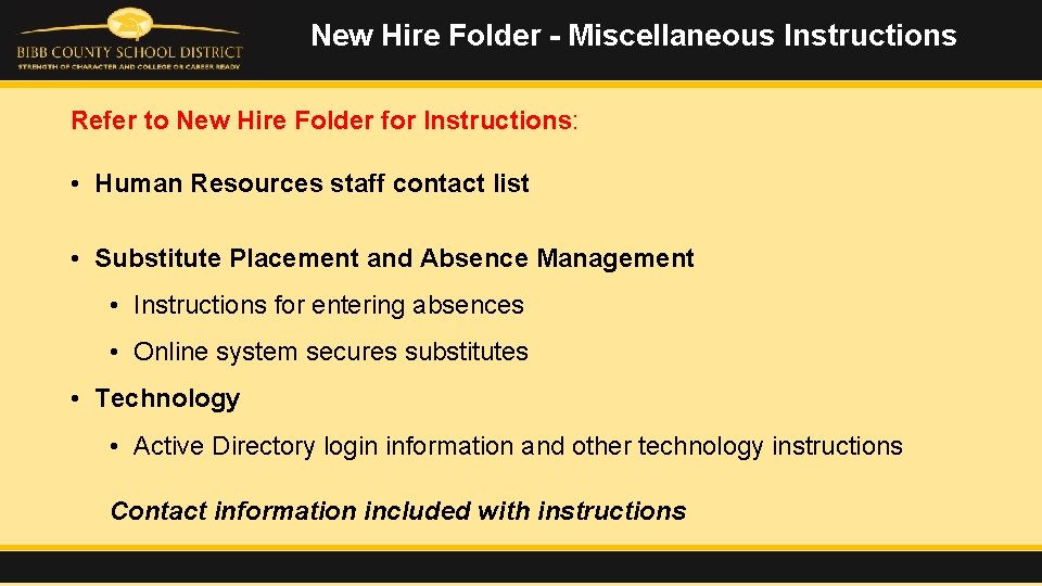 New Hire Folder - Miscellaneous Instructions Refer to New Hire Folder for Instructions: •