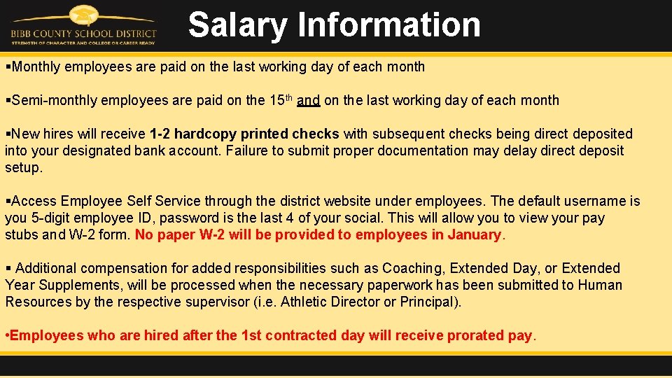 Salary Information §Monthly employees are paid on the last working day of each month