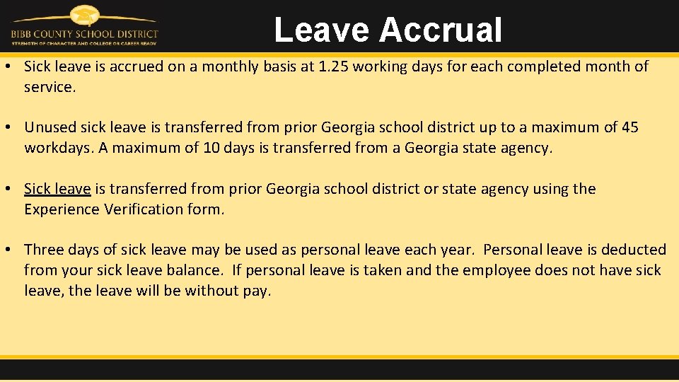 Leave Accrual • Sick leave is accrued on a monthly basis at 1. 25