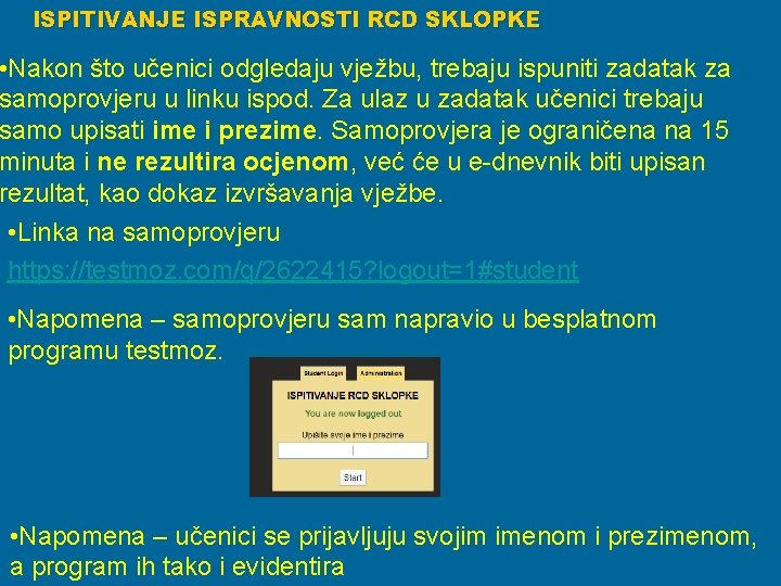 ISPITIVANJE ISPRAVNOSTI RCD SKLOPKE • Nakon što učenici odgledaju vježbu, trebaju ispuniti zadatak za