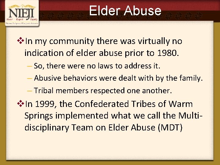 Elder Abuse v. In my community there was virtually no indication of elder abuse