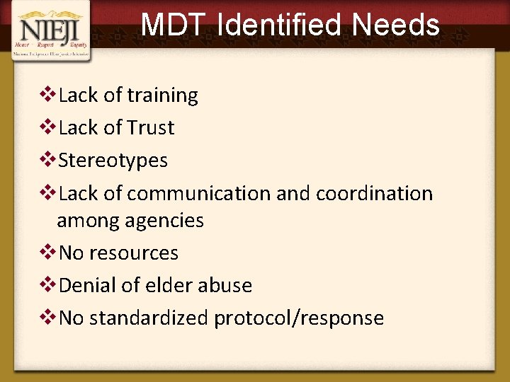 MDT Identified Needs v. Lack of training v. Lack of Trust v. Stereotypes v.