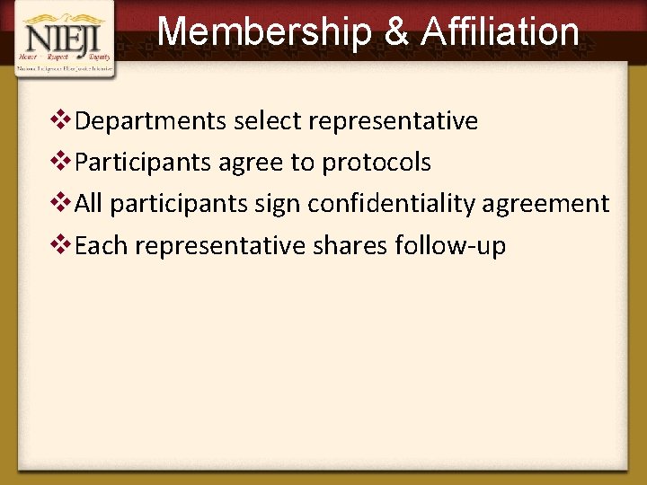 Membership & Affiliation v. Departments select representative v. Participants agree to protocols v. All
