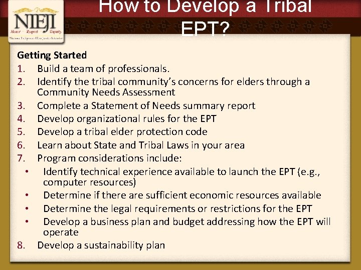 How to Develop a Tribal EPT? Getting Started 1. Build a team of professionals.