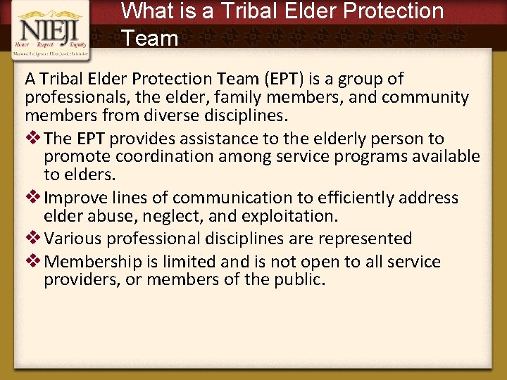 What is a Tribal Elder Protection Team A Tribal Elder Protection Team (EPT) is