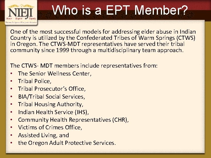 Who is a EPT Member? One of the most successful models for addressing elder
