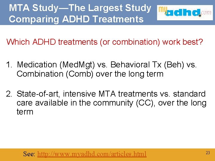 MTA Study—The Largest Study Comparing ADHD Treatments Which ADHD treatments (or combination) work best?