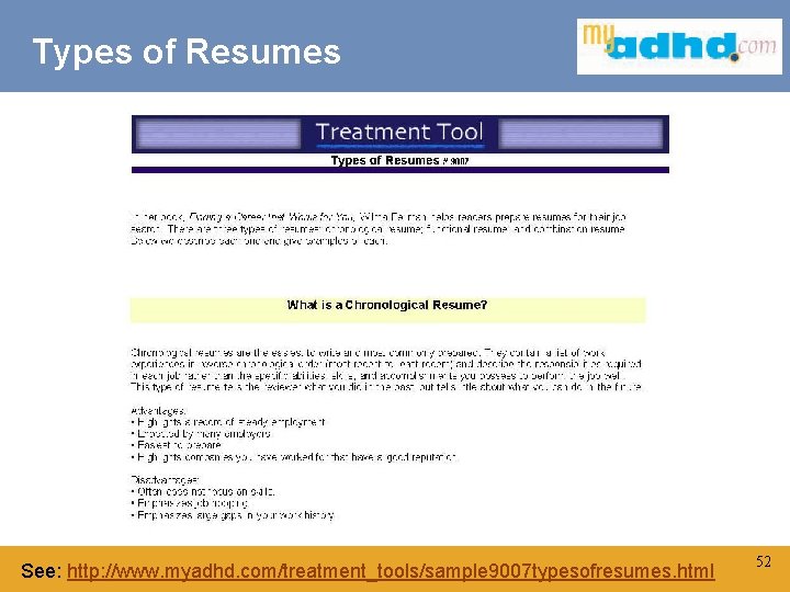 Types of Resumes Click to edit Master title style See: http: //www. myadhd. com/treatment_tools/sample