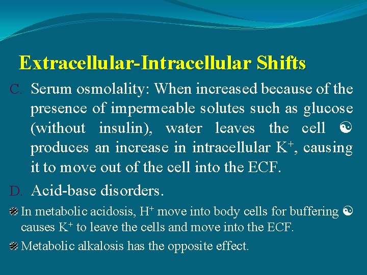 Extracellular-Intracellular Shifts C. Serum osmolality: When increased because of the presence of impermeable solutes