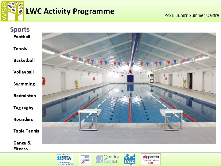 LWC Activity Programme Sports Football Tennis Basketball Volleyball Swimming Badminton Tag rugby Rounders Table