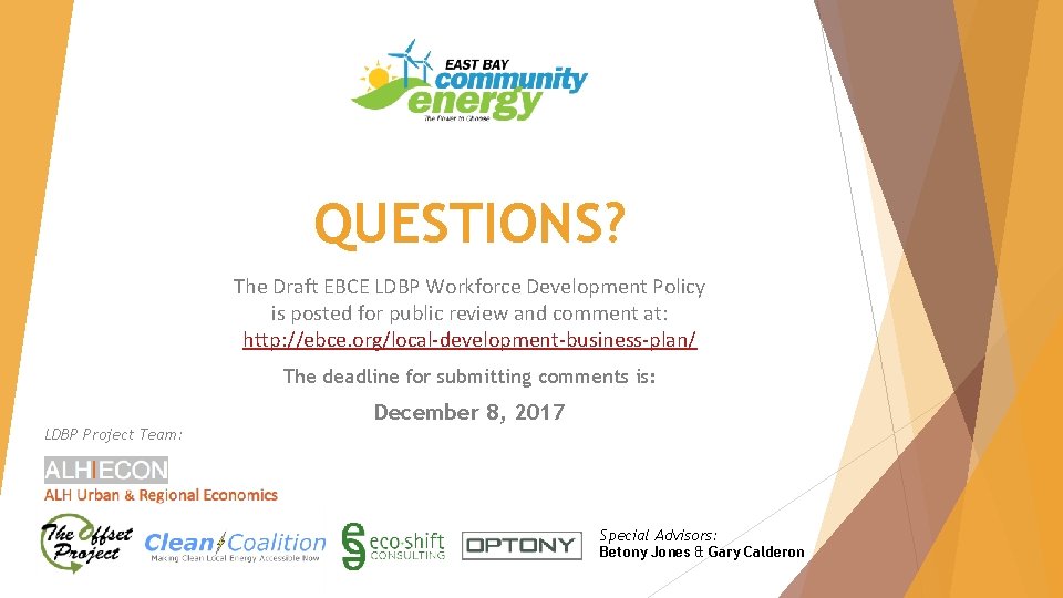 QUESTIONS? The Draft EBCE LDBP Workforce Development Policy is posted for public review and