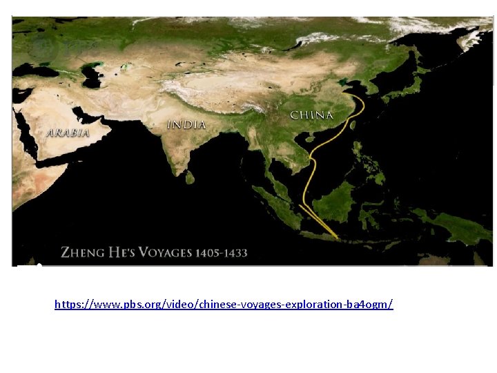 https: //www. pbs. org/video/chinese-voyages-exploration-ba 4 ogm/ 