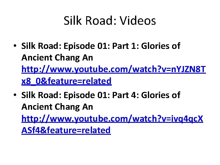 Silk Road: Videos • Silk Road: Episode 01: Part 1: Glories of Ancient Chang