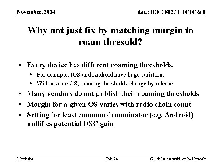 November, 2014 doc. : IEEE 802. 11 -14/1416 r 0 Why not just fix