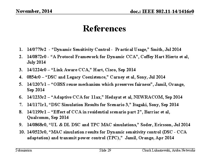 November, 2014 doc. : IEEE 802. 11 -14/1416 r 0 References 1. 14/0779 r