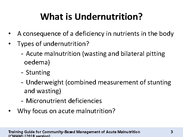 What is Undernutrition? • A consequence of a deficiency in nutrients in the body