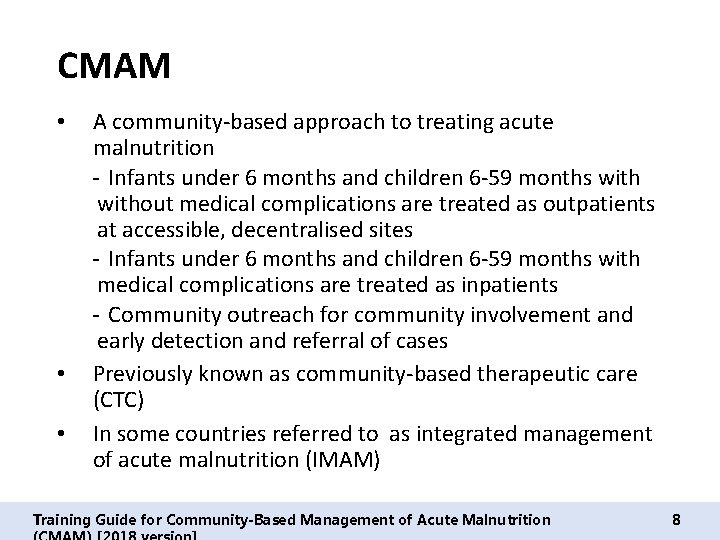 CMAM A community-based approach to treating acute malnutrition ‐Infants under 6 months and children