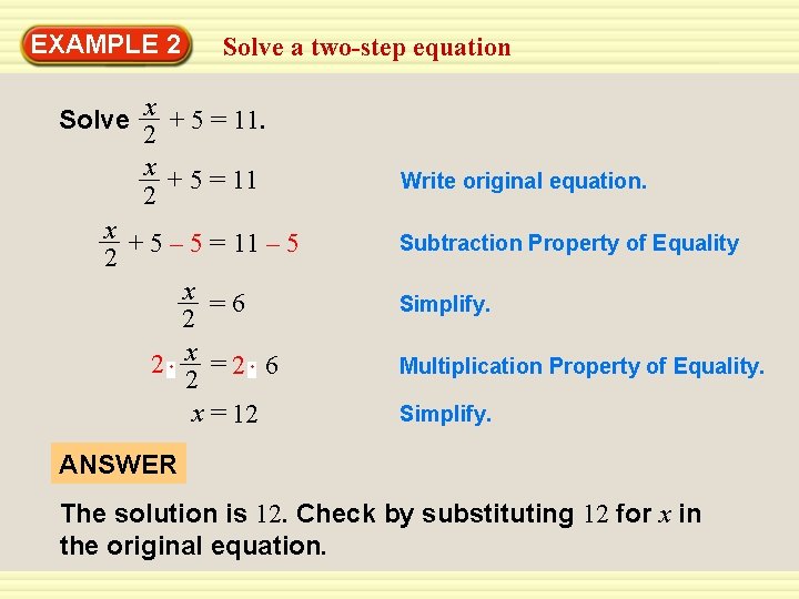 EXAMPLE 2 Solve a two-step equation x + 5 = 11. 2 x +