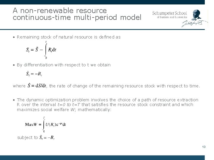 A non-renewable resource continuous-time multi-period model • Remaining stock of natural resource is defined