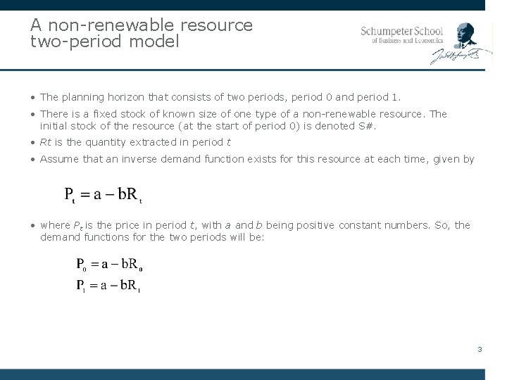 A non-renewable resource two-period model • The planning horizon that consists of two periods,