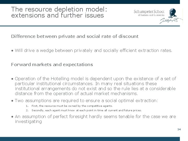 The resource depletion model: extensions and further issues Difference between private and social rate