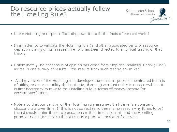 Do resource prices actually follow the Hotelling Rule? • Is the Hotelling principle sufficiently