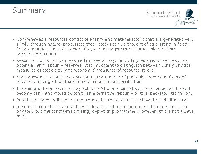 Summary • Non-renewable resources consist of energy and material stocks that are generated very