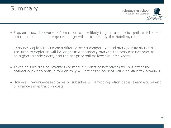 Summary • Frequent new discoveries of the resource are likely to generate a price