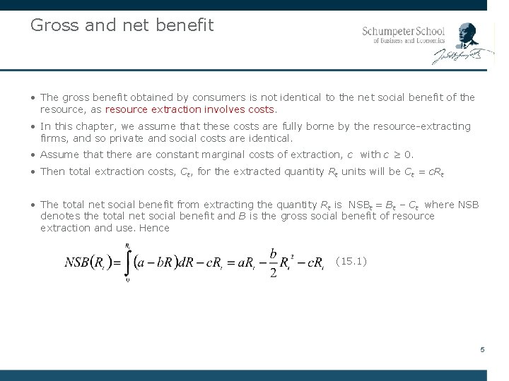 Gross and net benefit • The gross benefit obtained by consumers is not identical