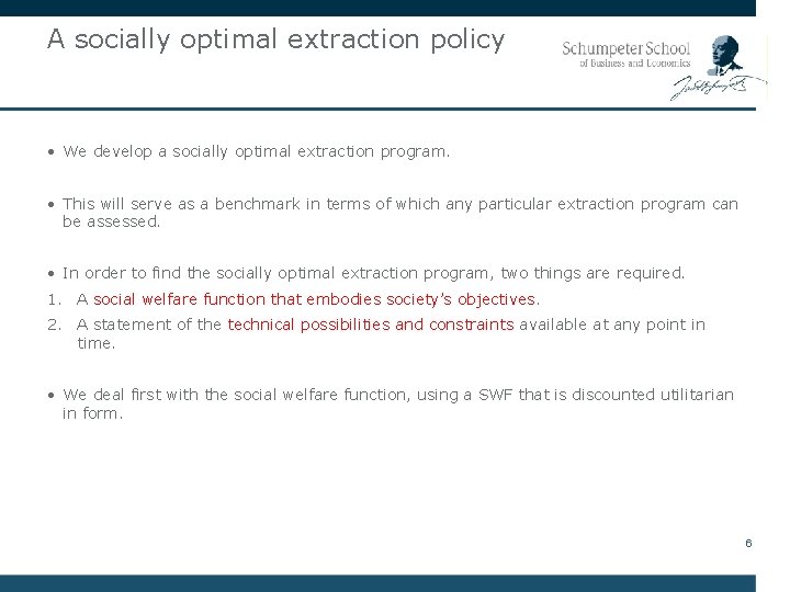 A socially optimal extraction policy • We develop a socially optimal extraction program. •