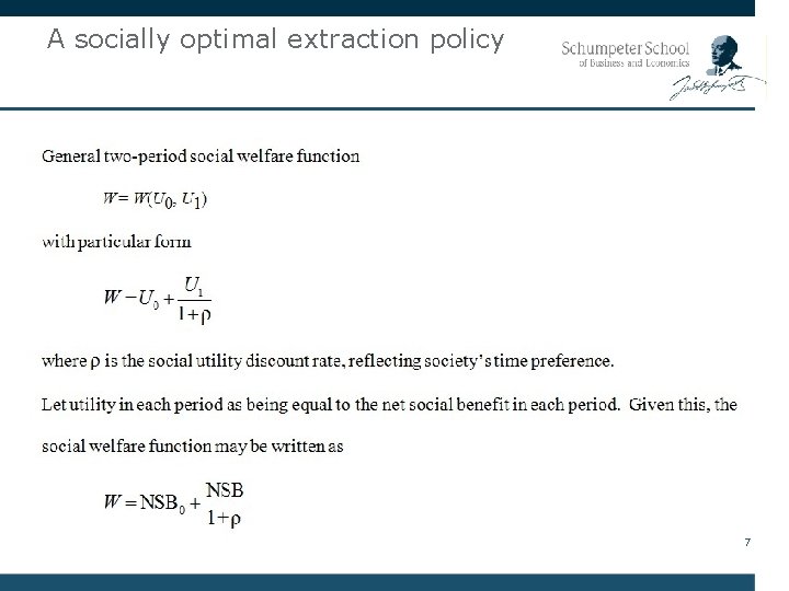 A socially optimal extraction policy 7 